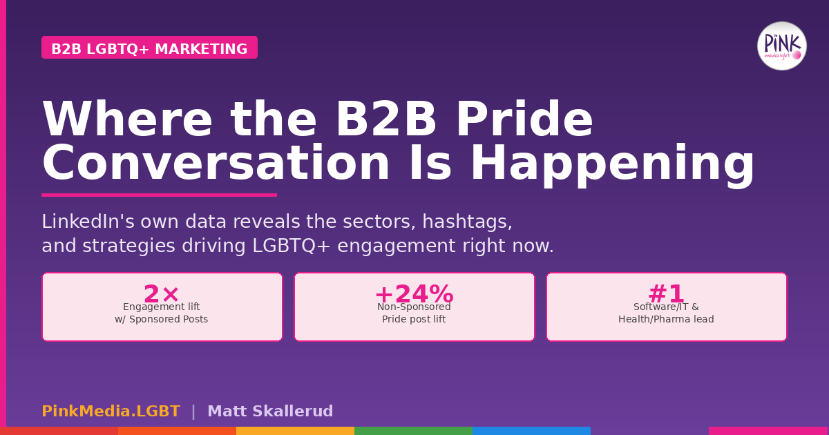 Where the B2B Pride Conversation Is Happening on LinkedIn — Pink Media LGBTQ+ Marketing